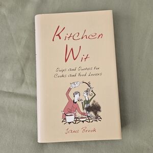 Kitchen Wit Quips and Quotes for Cooks and Food Lovers Hardcover Book Jane Brook